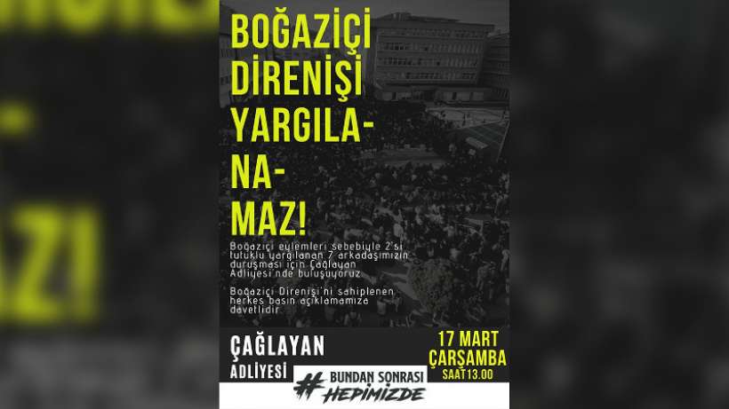 Boğaziçi Dayanışmasından çağrı: 17 Martta Çağlayan Adliyesindeyiz