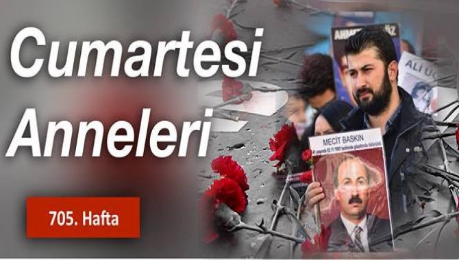 Cumartesi Anneleri 705 Haftasında Abdülmecit Baskın için buluşacak