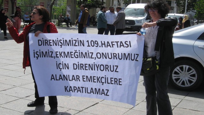 “İşimiz , ekmeğimiz, onurumuz için direniyoruz!”