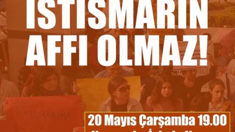 Kadınlar istismar affına karşı sokağa çıkacak