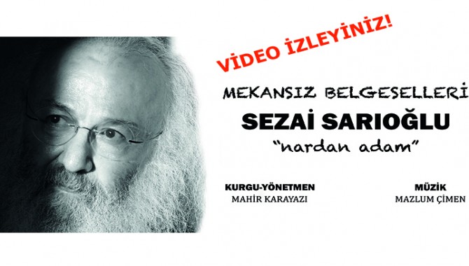 Nardan Adam – Sezai Sarıoğlu Belgeseli