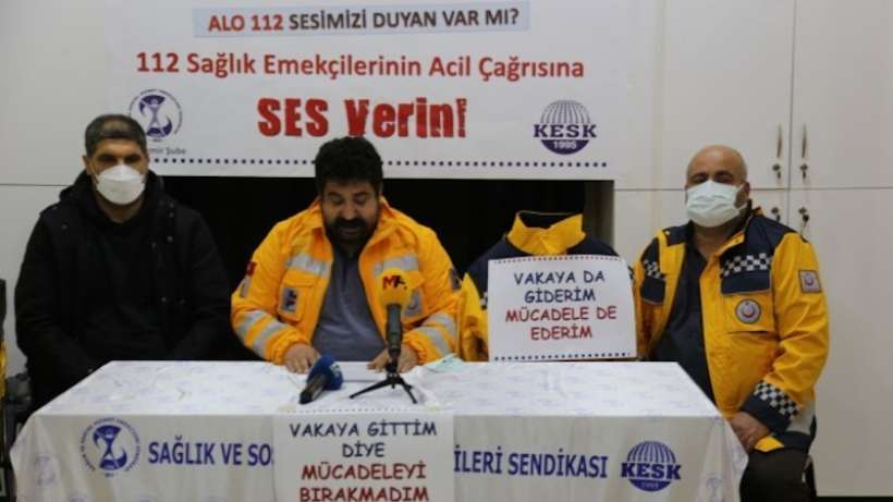 SES: 112 sağlık emekçilerinin acil çağrısına kulak verin