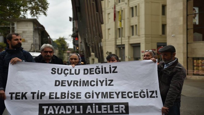 "Suçlu değil devrimciyiz. Tek tip elbise giymeyeceğiz"