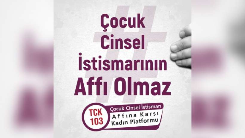 TCK 103 Kadın Platformu: Çocuk istismarına karşı Cumartesi alanlara çıkacağız