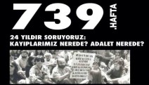 Cumartesi Anneleri'nin “Kayıplarımızı istiyoruz!” diyerek başlattığı direniş 24. yılında!