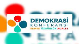 Demokrasi Konferansı bugün İstanbul’da yapılacak I 220 bileşen ile 21 alanda çalışma