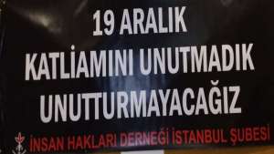 İHD İstanbul Şube: “19-22 Aralık katliamı insanlığa karşı suçtur, cezasızlık son bulmalıdır”