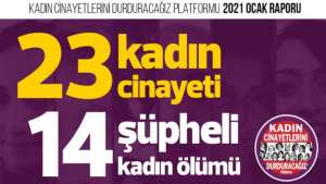 Ocak ayı kadın cinayetleri: 23 kadın katledildi, 14 “şüpheli ölüm”