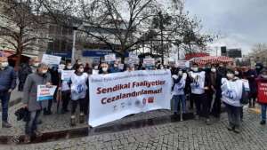 “Sendikal faaliyetler cezalandırılamaz!”