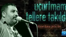 Uçurtmam tellere takıldı...Ahmet Kaya için bir film