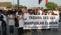 "Yaşama ses ver,mahpuslar ölmesin"